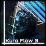 Kuro Flow 3 (End My Misery) [Explicit]