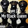 My Black Queen (Explicit)