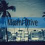 Miami Drive (Explicit)