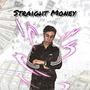 Straight Money (Explicit)