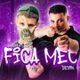 Fica Mec (Explicit)