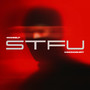 STFU (Explicit)