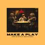 Make A Play (feat. Deezy Da Guzzla) [Explicit]