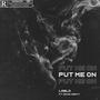 Put Me On (feat. David Verity) [Explicit]