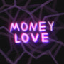 Money Love (Explicit)