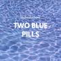 two blue pills (Explicit)