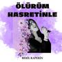 Ölürüm Hasretinle - Akustik