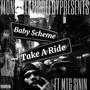 Take A Ride (feat. Baby $cheme) [Explicit]