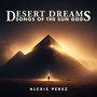 Desert Dreams: Vol 1. Songs of the Sun God