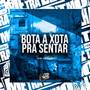 Bota a Xota pra Sentar (Explicit)