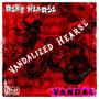 Vandalized Hearse (feat. Vandal) [Explicit]