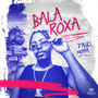 Bala Roxa (Explicit)