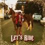 Lets Ride (Explicit)