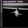 Against You