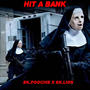 Hit a bank (feat. sk.lion) [Explicit]