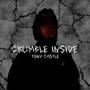 Crumble Inside (Explicit)