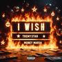 I Wish (feat. Money Marsh) [Explicit]