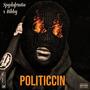 Politiccin (Explicit)