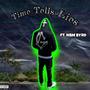 Time Tells Lies (feat. NBM Byrd) [Explicit]