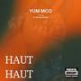 Haut Haut (feat. RJ $tackhouse) [Explicit]
