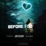 Before I Go (Explicit)