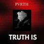 TRUTH IS (Explicit)