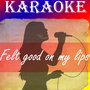 Felt good on my lips (In the style of Tim McGraw) (Karaoke)