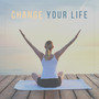 Change Your Life