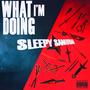 What I'm Doing (Explicit)