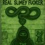 Real Slimey ****er (Explicit)