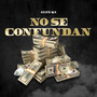 No Se Confundan (Explicit)