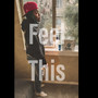 Feel This (Explicit)