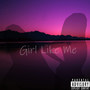 Girl Like Me (Explicit)