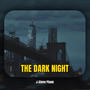 The Dark Night