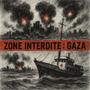 Zone Interdite : Gaza (Explicit)