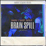 Brain Spill (Explicit)