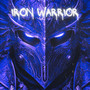 Iron Warrior (Explicit)