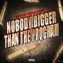 Nobody Bigger Than The Program (Explicit)