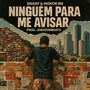 Niguém Para me Avisar