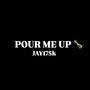 POUR ME UP (Explicit)