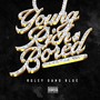 YOUNG RICH AND BORED (Explicit)