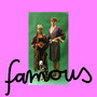 Famous (Explicit)