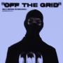 OFF THE GRID (Explicit)