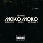 MOKO MOKO (feat. Scoolboypax, Henphrix & They Call Me Xo) [Explicit]