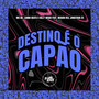 Destino É o Capão (Explicit)