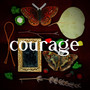 Courage