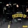 FOCUSED UP (Explicit)