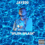 Splish Splash (Explicit)