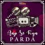 Aap Se Kya Parda (Original Motion Picture Soundtrack)