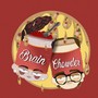 Brain Chowder (Explicit)